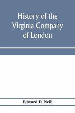 History of the Virginia Company of London - D. Neill, Edward