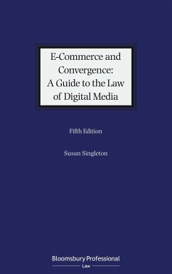 E-Commerce and Convergence: A Guide to the Law of Digital Media - Singleton, Susan