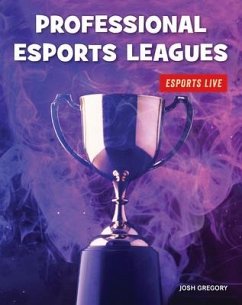 Professional Esports Leagues - Gregory, Josh