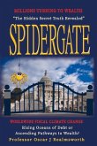 Spidergate: Worldwide Fiscal Climate Change - Rising Oceans of Debt or Ways to Wealth