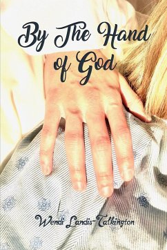 By the Hand of God - Landis-Talkington, Wendi