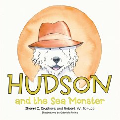 Hudson and the Sea Monster - Southers, Sherri C.; Spruce, Robert W.; Aviles, Gabriela