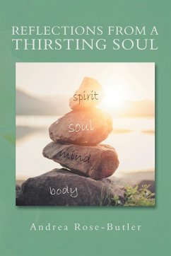Reflections from a Thirsting Soul - Rose-Butler, Andrea
