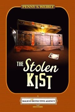 The Stolen Kist: A Kalico Cat Detective Agency Mystery - Weibly, Penny