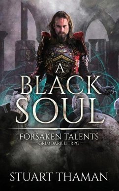 A Black Soul: Grimdark LitRPG - Thaman, Stuart