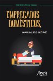 Empregados Domésticos, Quais são seus Direitos? (eBook, ePUB)