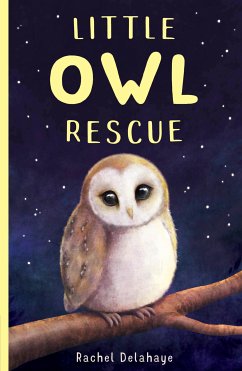 Little Owl Rescue (eBook, ePUB) - Delahaye, Rachel