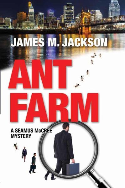 Ant Farm (Seamus McCree, #1) (eBook, ePUB) Ant Farm (Seamus McCree, #1) (eBook, ePUB)