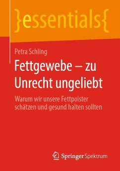 Fettgewebe – zu Unrecht ungeliebt (eBook, PDF) - Schling, Petra