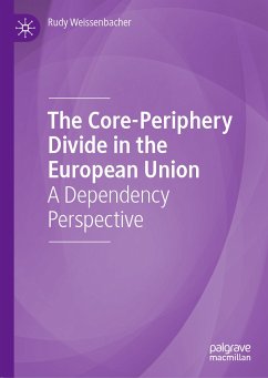 The Core-Periphery Divide in the European Union (eBook, PDF) - Weissenbacher, Rudy