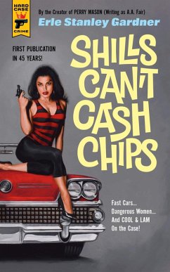 Shills Can't Cash Chips (eBook, ePUB) - Gardner, Erle Stanley
