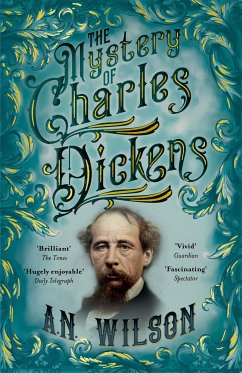 The Mystery of Charles Dickens (eBook, ePUB) - Wilson, A. N.