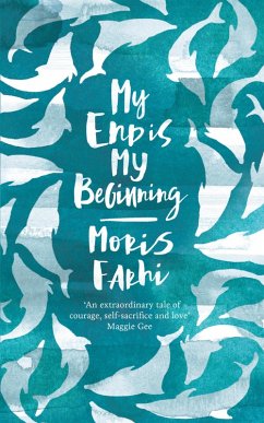 My End Is My Beginning (eBook, ePUB) - Farhi, Moris