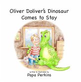 Oliver Doliver's Dinosaur Comes To Stay (fixed-layout eBook, ePUB)