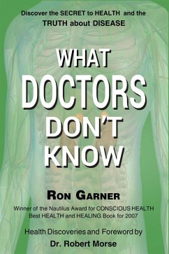 Cover What Doctors Don't Know: The Secret to Health And the Truth About Disease (eBook, ePUB)