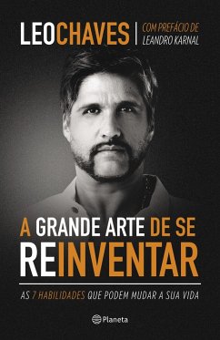 A grande arte de se reinventar (eBook, ePUB) - Chaves, Leo