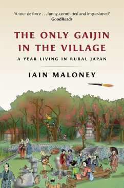 The Only Gaijin in the Village (eBook, ePUB) - Maloney, Iain