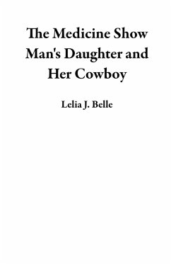 Cover The Medicine Show Man's Daughter and Her Cowboy (eBook, ePUB)