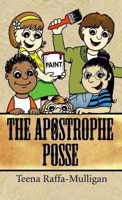 The Apostrophe Posse (eBook, ePUB) - Raffa-Mulligan, Teena