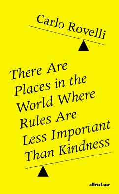 There Are Places in the World Where Rules Are Less Important Than Kindness (eBook, ePUB) - Rovelli, Carlo