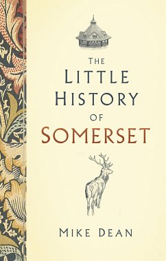 The Little History of Somerset (eBook, ePUB) - Dean, Mike