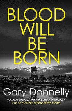 Blood Will Be Born (eBook, ePUB) - Donnelly, Gary