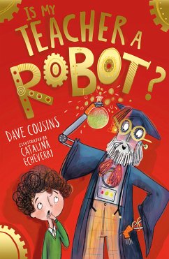 Is My Teacher A Robot? (eBook, ePUB) - Cousins, Dave