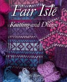 Fair Isle Knitting and Design (eBook, ePUB)