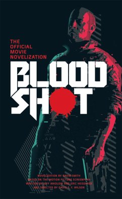 Bloodshot - The Official Movie Novelization (eBook, ePUB) - Smith, Gavin G.