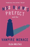 Miss Blaine's Prefect and the Vampire Menace (eBook, ePUB)