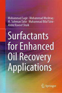 Surfactants for Enhanced Oil Recovery Applications (eBook, PDF) - Sagir, Muhammad; Mushtaq, Muhammad; Tahir, M. Suleman; Tahir, Muhammad Bilal; Shaik, Abdul Ravoof