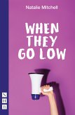 When They Go Low (NHB Modern Plays) (eBook, ePUB)