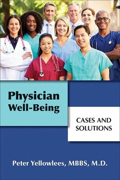 Physician Well-Being (eBook, ePUB) - Yellowlees, Peter