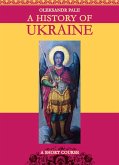 A History of Ukraine (eBook, ePUB) A History of Ukraine (eBook, ePUB)