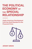The Political Economy of the Special Relationship (eBook, ePUB)