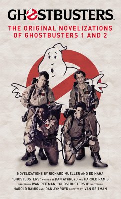 Ghostbusters - The Original Movie Novelizations Omnibus (eBook, ePUB) - Mueller, Richard; Naha, Ed