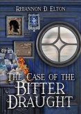 The Case of the Bitter Draught (The Wolflock Cases, #4) (eBook, ePUB) The Case of the Bitter Draught (The Wolflock Cases, #4) (eBook, ePUB)