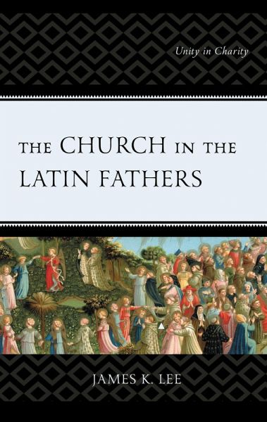 The Church in the Latin Fathers (eBook, ePUB)