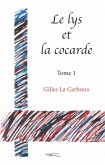 Le lys et la cocarde - Tome 1 (eBook, ePUB)