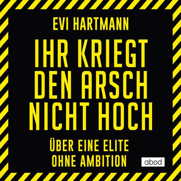 Ihr kriegt den Arsch nicht hoch (MP3-Download) von Evi Hartmann - Hörbuch  bei bücher.de runterladen