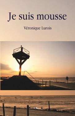 Je suis mousse (eBook, ePUB) - Lurois, Véronique