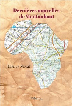 Dernières nouvelles de Montaubout (eBook, ePUB) - Moral, Thierry