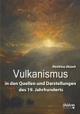 Vulkanismus in den Quellen und Darstellungen des 19. Jahrhunderts (eBook, ePUB)