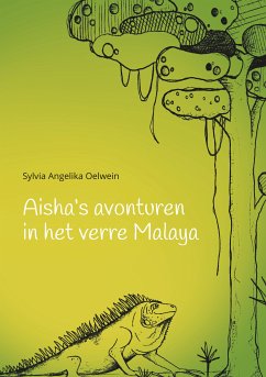 Aisha's aventuren in het verre Malaya (eBook, ePUB) - Oelwein, Sylvia Angelika