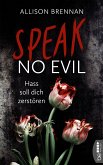 Speak No Evil - Hass soll dich zerstören / No Evil Bd.1 (eBook, ePUB)