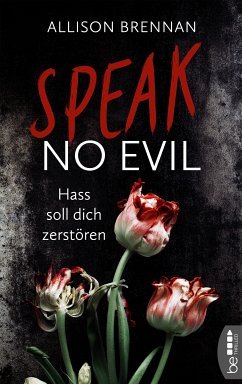 Speak No Evil - Hass soll dich zerstören / No Evil Bd.1 (eBook, ePUB) - Brennan, Allison