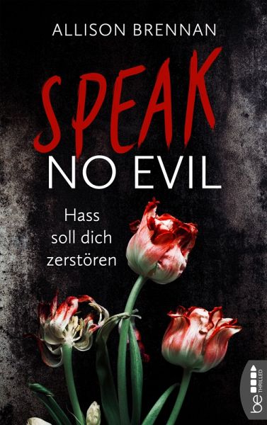Speak No Evil - Hass soll dich zerstören / No Evil Bd.1 (eBook, ePUB)