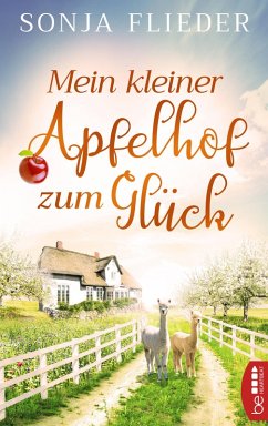 Mein kleiner Apfelhof zum Glück / Fünf Alpakas für die Liebe Bd.1 (eBook, ePUB) - Flieder, Sonja