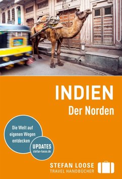 Stefan Loose Reiseführer E-Book Indien, Der Norden (eBook, PDF) - Edwards, Nick; Meghji, Shafik; Mills, Rachel; Ferrarese, Marco; Gross, Lotti; Sharath, Lakshmi; Zatko, Martin