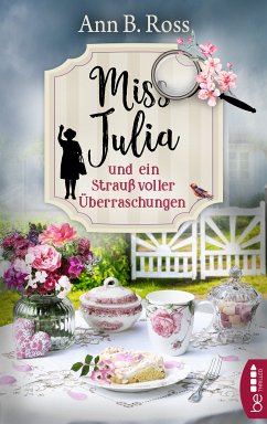 Miss Julia und ein Strauß voller Überraschungen / Miss Julia Bd.3 (eBook, ePUB) - Ross, Ann B.